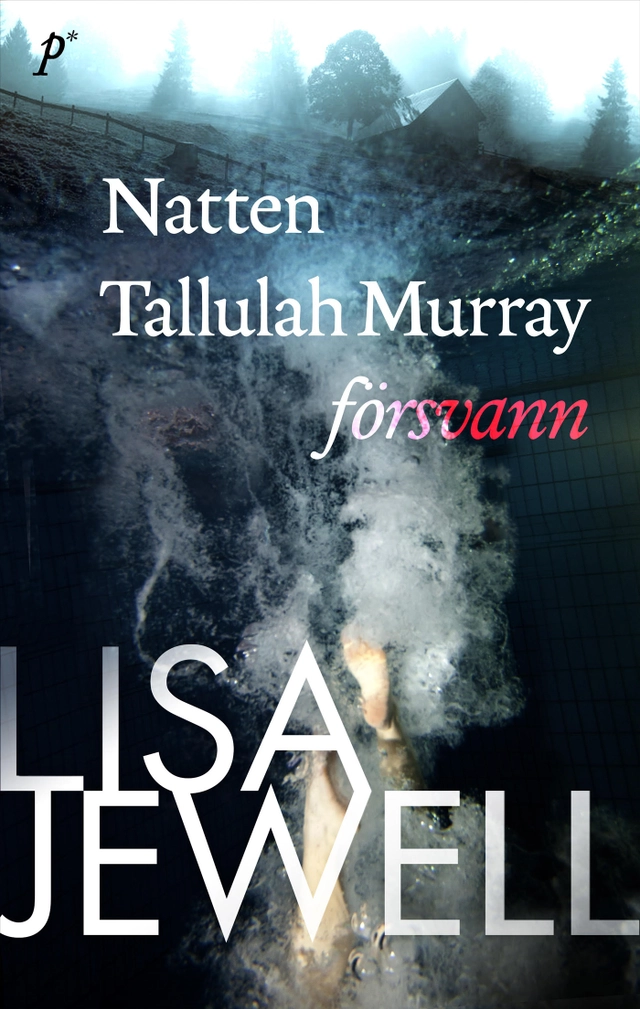 Natten Tallulah Murray försvann; Lisa Jewell; 2022