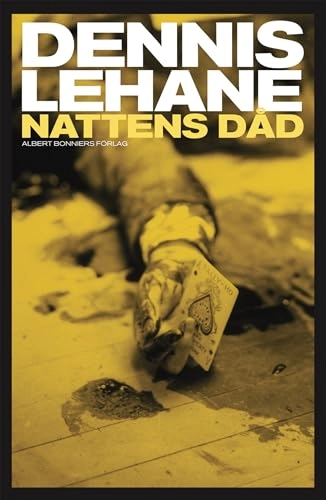 Nattens dåd; Dennis Lehane; 2013