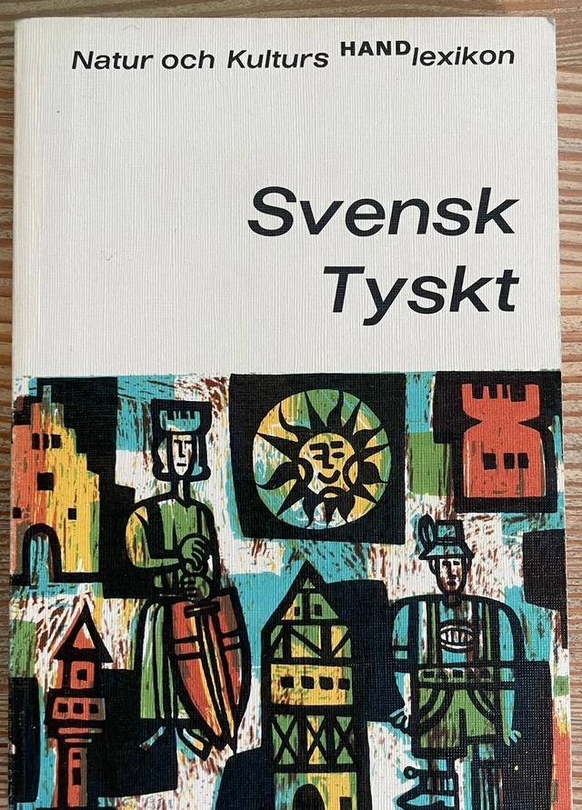 Natur och kulturs handlexikon · Svensk-tyskt; Tage Ahldén; 1976