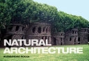 Natural architecture; Alessandro Rocca; 2007