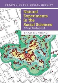 Natural experiments in the social sciences : a design-based approach; Thad Dunning; 2012
