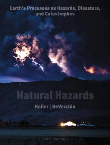 Natural hazards : earth's processes as hazards, disasters, and catastrophes; Edward A. Keller; 2012