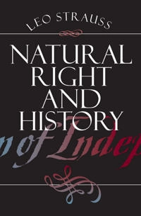 Natural right and history; Leo Strauss; 1971
