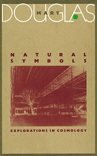Natural Symbols: Explorations in Cosmology; Mary Douglas; 1982