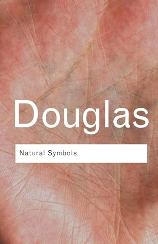 Natural symbols : explorations in cosmology; Mary Douglas; 2003
