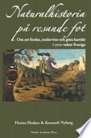 Naturalhistoria på resande fot : om att forska, undervisa och göra karriär i 1700-talets Sverige; Hanna Hodacs, Kenneth Nyberg; 2007