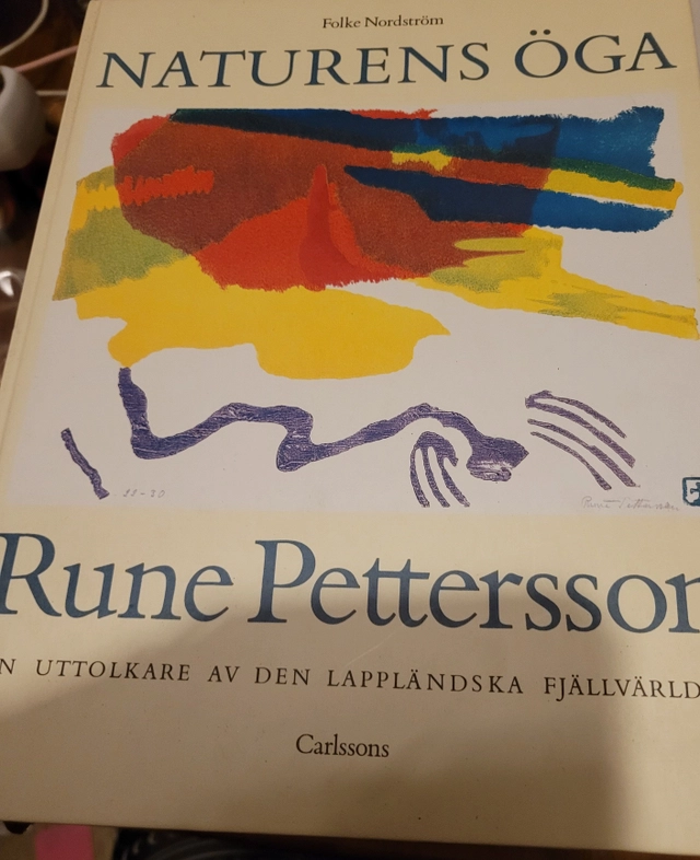 Naturens öga : Rune Pettersson : en uttolkare av den lappländska fjällvärlden; Folke Nordström; 1992