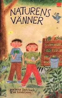 Naturens vänner; Helena Dahlbäck, Eva Lindström; 2007