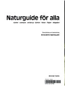 Naturguide för alla : växter, svampar, småkryp, fjärilar, fiskar, fåglar, däggdjur; Wolfgang Dierl, Wilhelm Eisenreich, Dorothee Bacher, Anncatrin Hjernquist, Margareta Söderberg; 1984