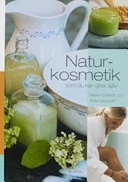 Naturkosmetik som du kan göra själv; Maria Löfstedt, Palla Masdottir; 2005