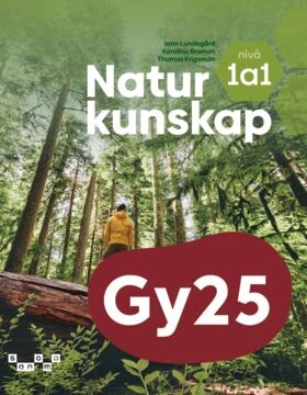 Naturkunskap nivå 1a1; Karolina Broman, Thomas Krigsman, Iann Lundegård; 2025
