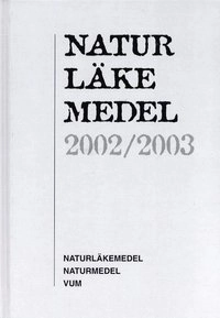 Naturläkemedel : naturläkemedel, naturmedel, VUM. 2002/2003; Åke Färnlöf; 2002