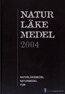 Naturläkemedel : naturläkemedel, naturmedel, VUM. 2004; Åke Färnlöf, Håkan Tunón; 2004