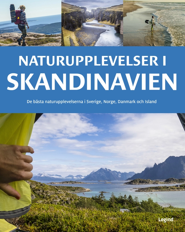 Naturupplevelser i Skandinavien; Ben Love; 2021