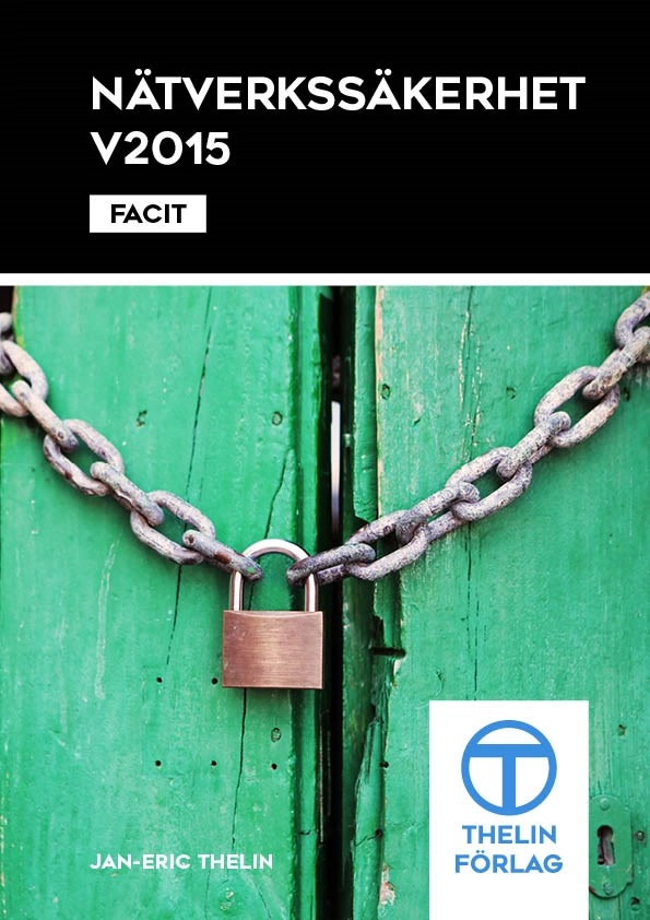 Nätverkssäkerhet V2015 - Facit; Jan-Eric Thelin; 2015