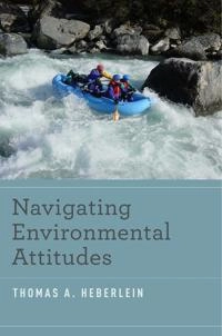 Navigating environmental attitudes; Thomas A. Heberlein; 2012