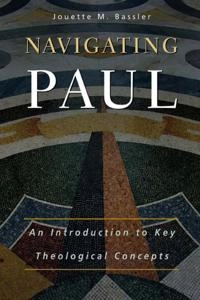 Navigating Paul : an introduction to key theological concepts; Jouette M. Bassler; 2007