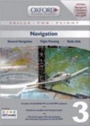 Navigation: General Navigation, Flight Planning, Radio AidsVolym 3 av Ground training seriesSkills for flight; CAE Oxford Aviation Academy; 2007