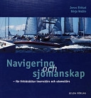 Navigering och sjömanskap : [för fritidsbåtar inomskärs och utomskärs]; Jonas Ekblad; 2000