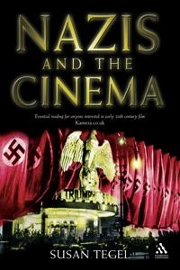 Nazis and the cinema; Susan Tegel; 2007