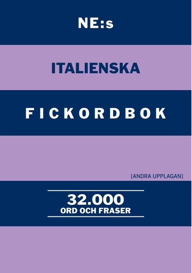 NE:s italienska fickordbok : Italiensk-svensk Svensk-italiensk 32000 ord och fraser; Lars E. Pettersson; 2017