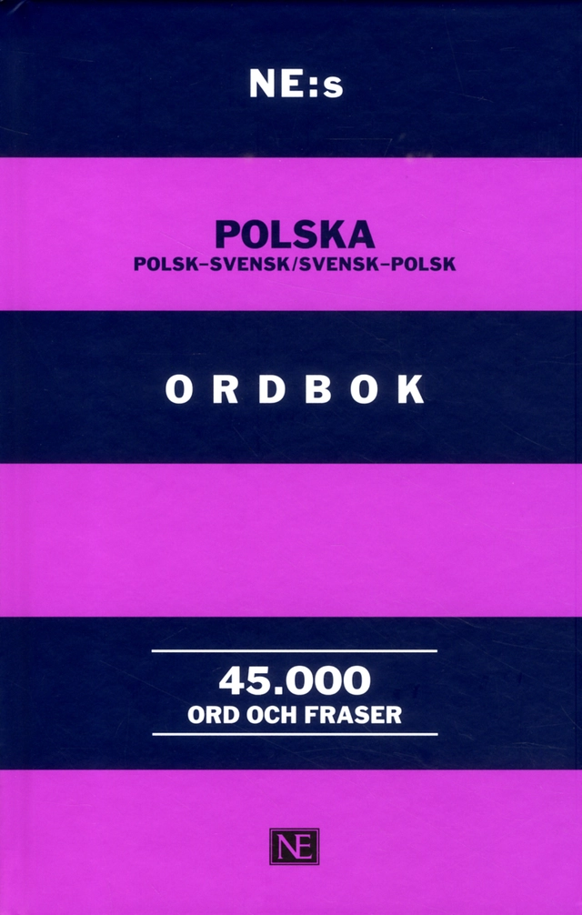 NE:s polska ordbok : polsk-svensk / svensk-polsk 45000 ord och fraser; Paul Leonard; 2017