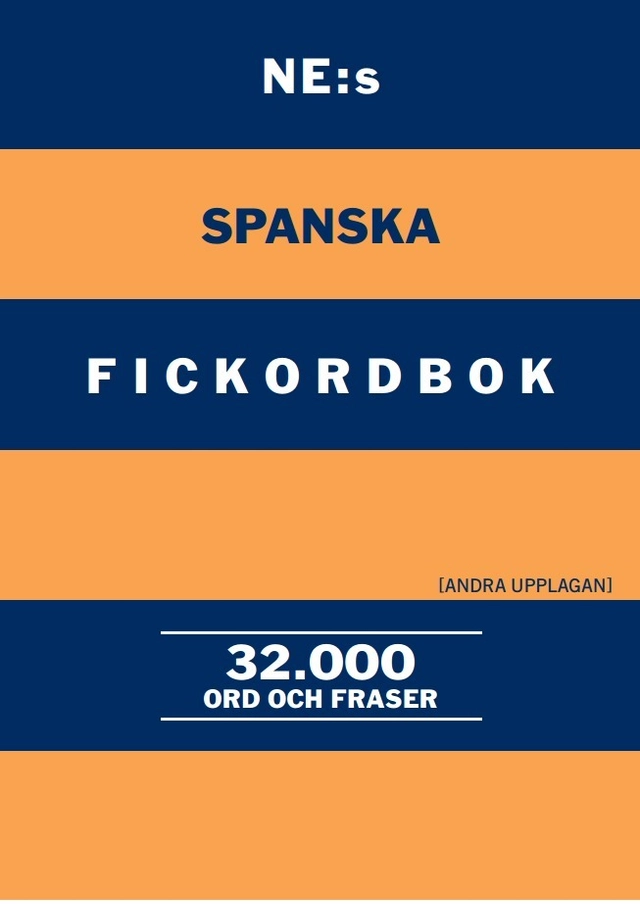 NE:s spanska fickordbok : Spansk-svensk Svensk-spansk 32000 ord och fraser; Lars E. Pettersson; 2017