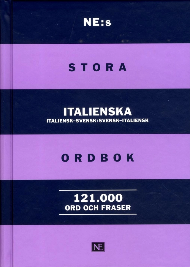 NE:s stora italienska ordbok : italiensk-svensk/svensk-italiensk; Riccardo Guglielmi, Verner Egerland; 2017