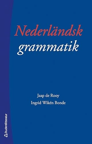 Nederländsk grammatik; Jaap de Rooy, Ingrid Wiken Bonde; 2013