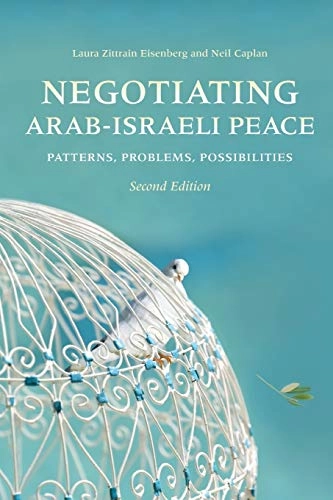 Negotiating Arab-Israeli peace : patterns, problems, possibilities; Laura Zittrain. Eisenberg; 2010