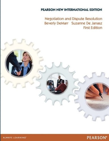 Negotiation and Dispute Resolution; Beverly Demarr, Suzanne De Janasz; 2013