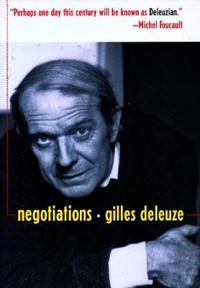 Negotiations, 1972-1990; Gilles Deleuze; 1995