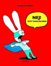 Nej! Inte tandläkaren; Stephanie Blake; 2011
