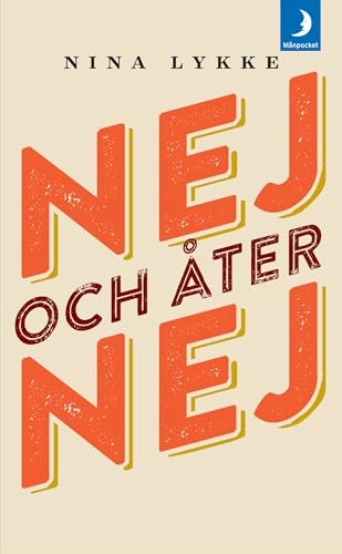 Nej och åter nej; Nina Lykke; 2018