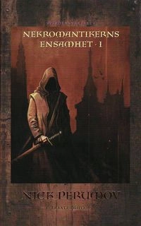 Nekromantikerns ensamhet. D. 1; Nick Perumov; 2010
