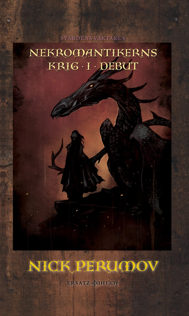 Nekromantikerns krig. D. 1, Debut; Nick Perumov; 2013