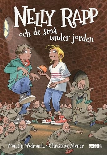 Nelly Rapp och de små under jorden; Martin Widmark; 2016