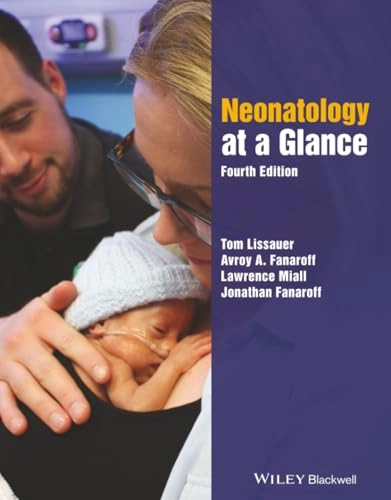 Neonatology at a glance; Tom Lissauer, Avroy A Fanaroff, Lawrence Miall, Jonathan Fanaroff, Tom Lissauer; 2020