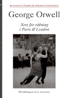 Nere för räkning i Paris och London; George Orwell; 2012