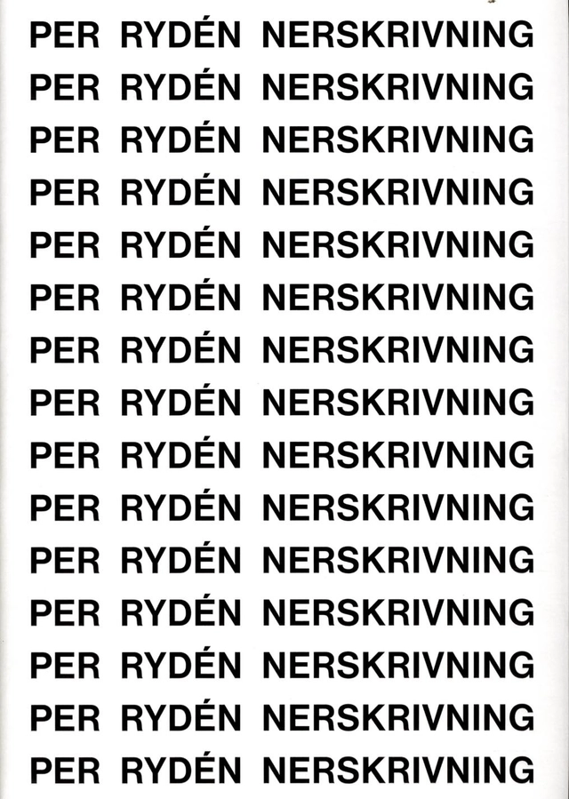 Nerskrivning : egensinniga sidor, kvarglömda dagar; Per Rydén; 2015
