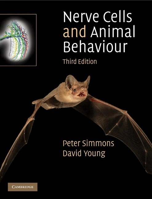 Nerve cells and animal behaviour; Peter J. Simmons, David Young; 2010