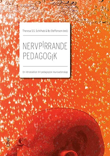 Nervpirrande pedagogik; Theresa S.S. Schilhab; 2009