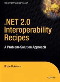 .NET 2.0 Interoperability Recipes: A Problem-Solution Approach; Bruce Bukovics; 2006