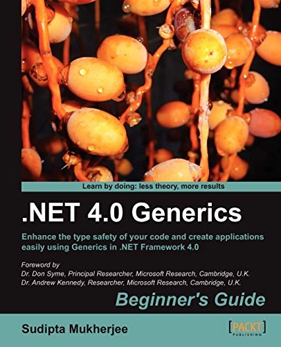 .Net Generics 4.0 Beginner's Guide; Sudipta Mukherjee; 2012