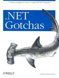 .NET Gotchas; Venkat Subramaniam; 2005