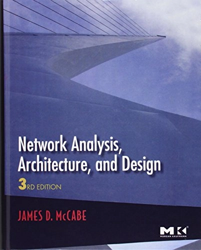 Network analysis, architecture, and design; James D. McCabe; 2007