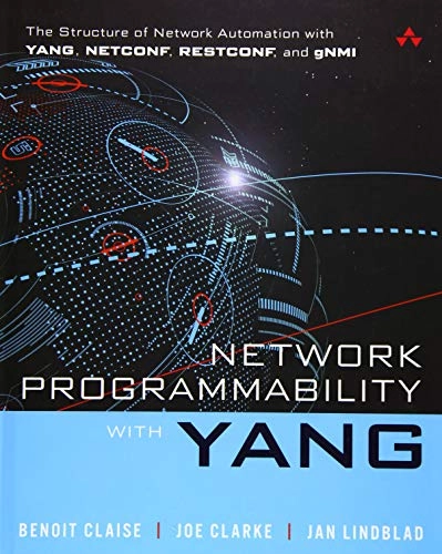 Network Programmability with YANG; Benoit Claise, Joe Clarke, Jan Lindblad; 2019