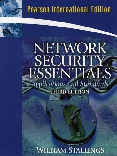 Network security essentials : applications and standards; William Stallings; 2007