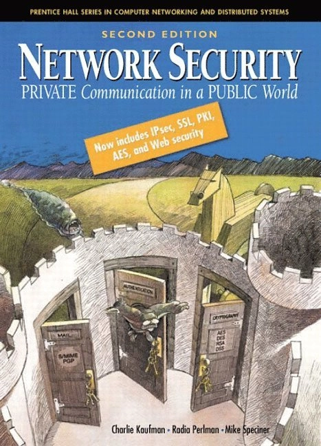 Network security : private communication in a public world; Charlie Kaufman; 2002