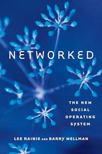 Networked : the new social operating system; Harrison. Rainie; 2012